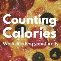 counting calories while feeding your family